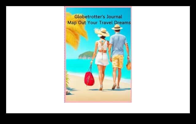 Globetrotter's Gazette: A Journal of Wisdom in Travel Planning